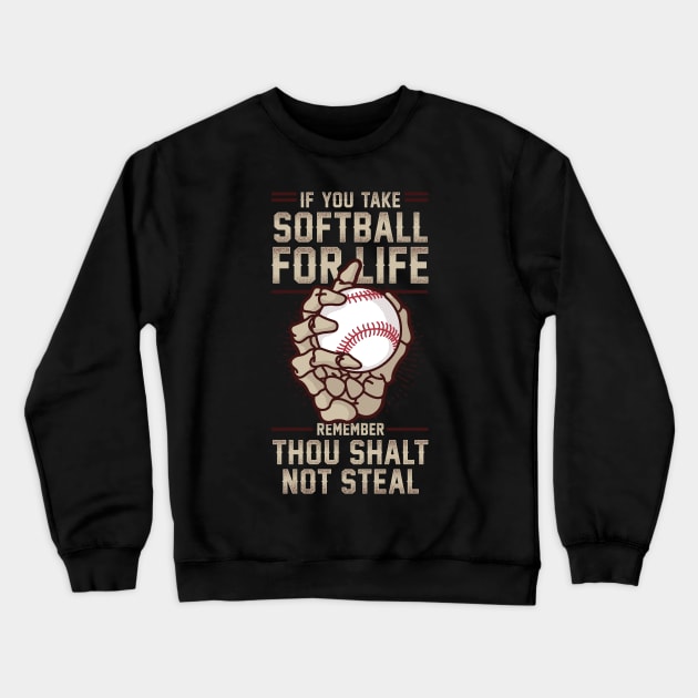 Thou Shalt Not Steal Softball Crewneck Sweatshirt by TreehouseDesigns